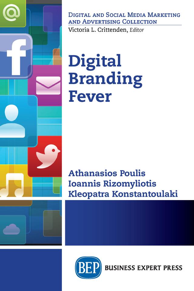 Digital Branding Fever by Athanasios Poulis, Ioannis Rizomyliotis, Kleopatra Konstantoulaki