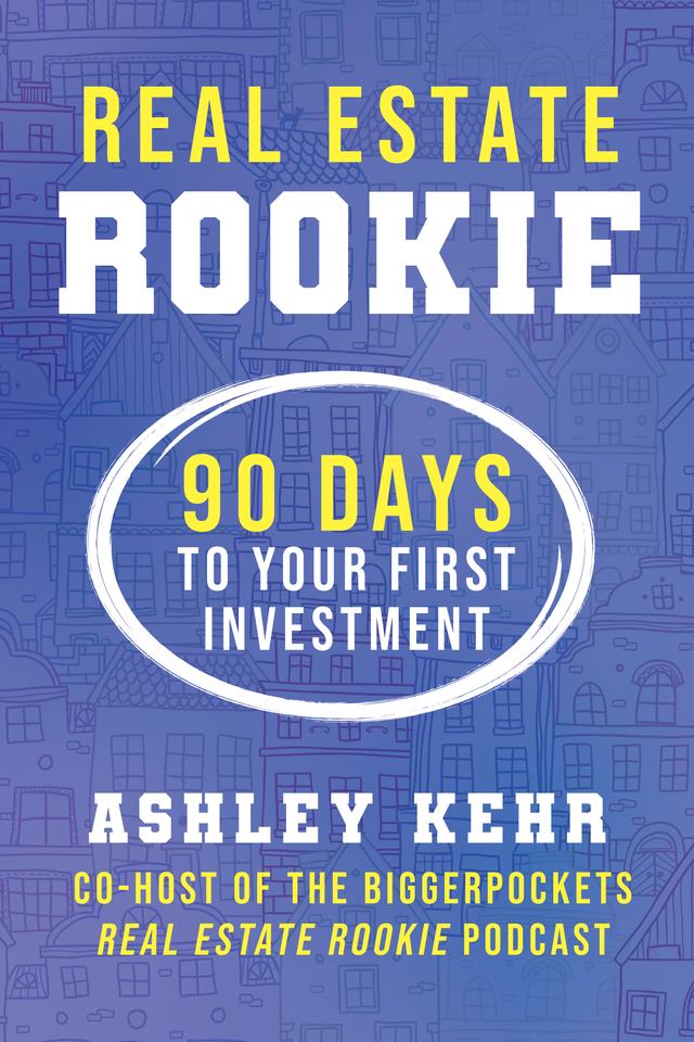 Real Estate Rookie by Ashley Kehr