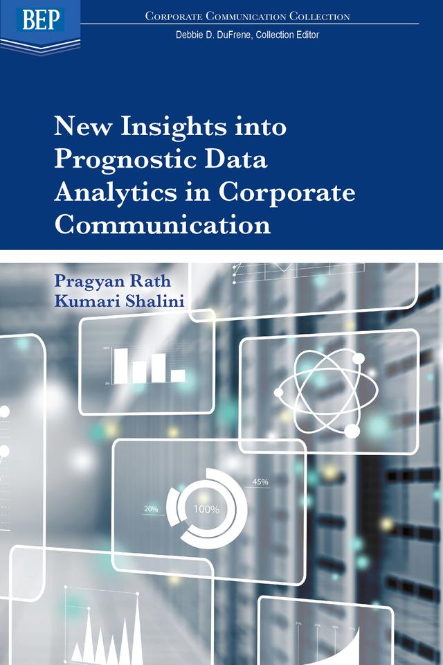 New Insights into Prognostic Data Analytics in Corporate Communication by Kumari Shalini, Pragyan Rath
