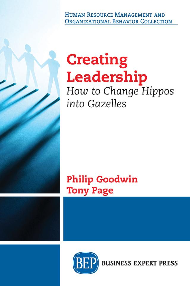 Creating Leadership by Philip Goodwin, Tony Page