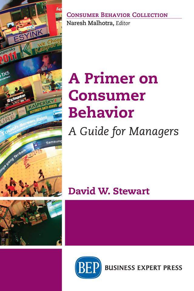 A Primer on Consumer Behavior by David W. Stewart