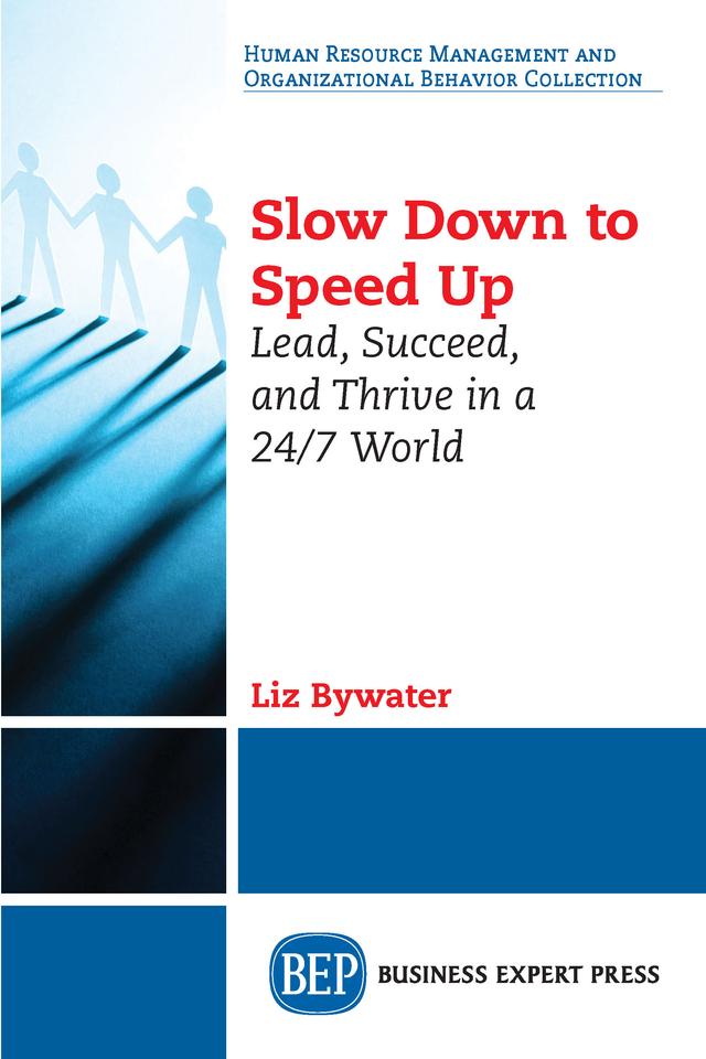 Slow Down to Speed Up by Liz Bywater
