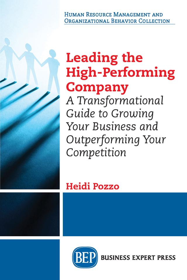 Leading the High-Performing Company by Heidi Pozzo