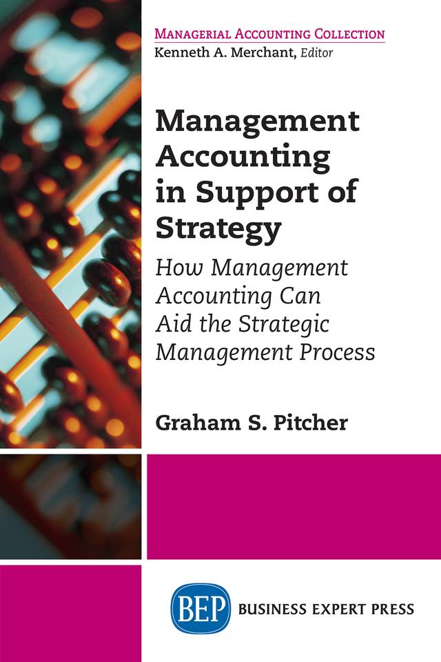 Management Accounting in Support of Strategy by Graham S. Pitcher