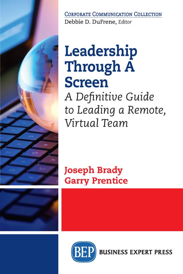 Leadership Through A Screen by Garry Prentice, Joseph Brady