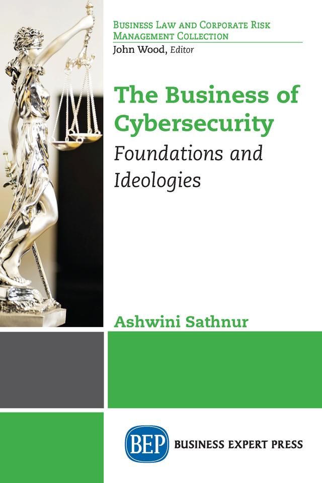 The Business of Cybersecurity by Ashwini Sathnur