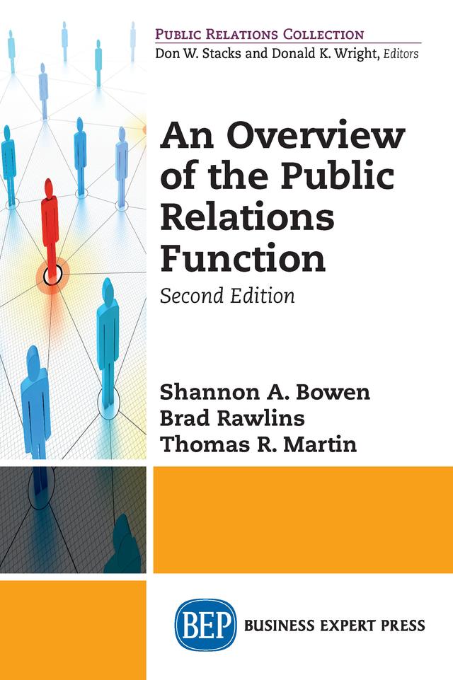 An Overview of The Public Relations Function, Second Edition by Brad Rawlins, Shannon A. Bowen, Thomas R. Martin