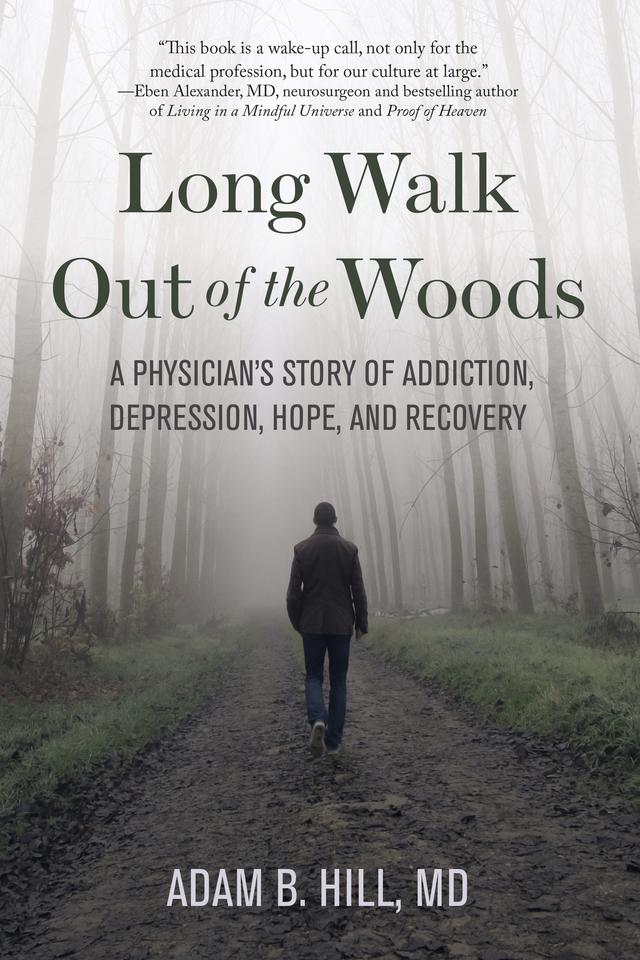 Long Walk Out of the Woods by Adam B. Hill