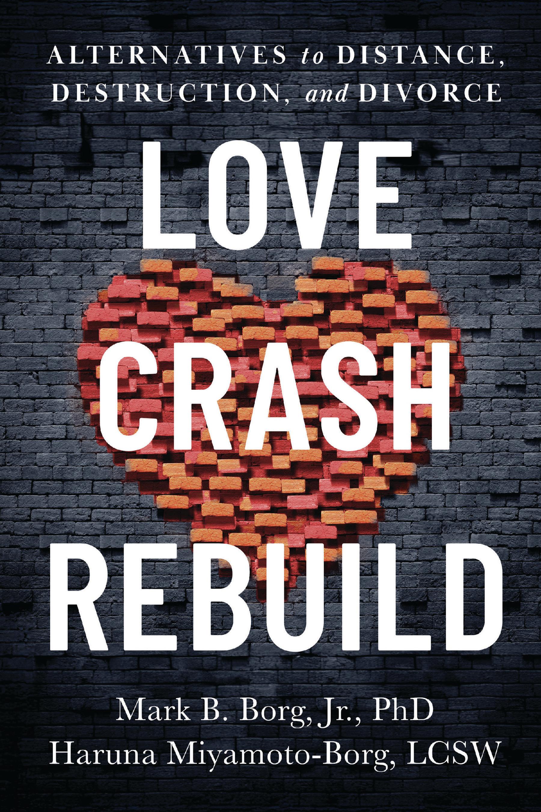 Love. Crash. Rebuild.