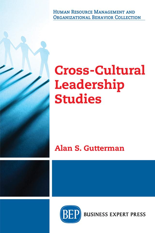 Cross-Cultural Leadership Studies by Alan S. Gutterman