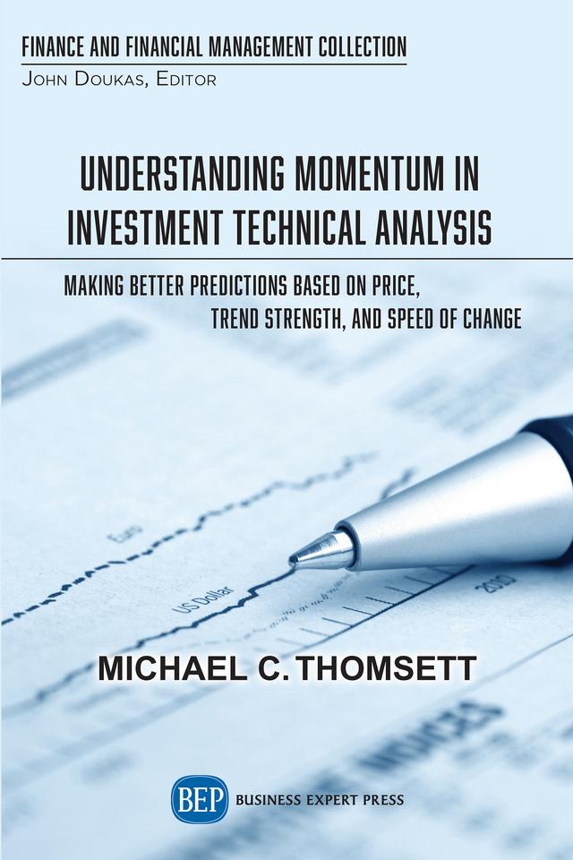 Understanding Momentum in Investment Technical Analysis by Michael C. Thomsett