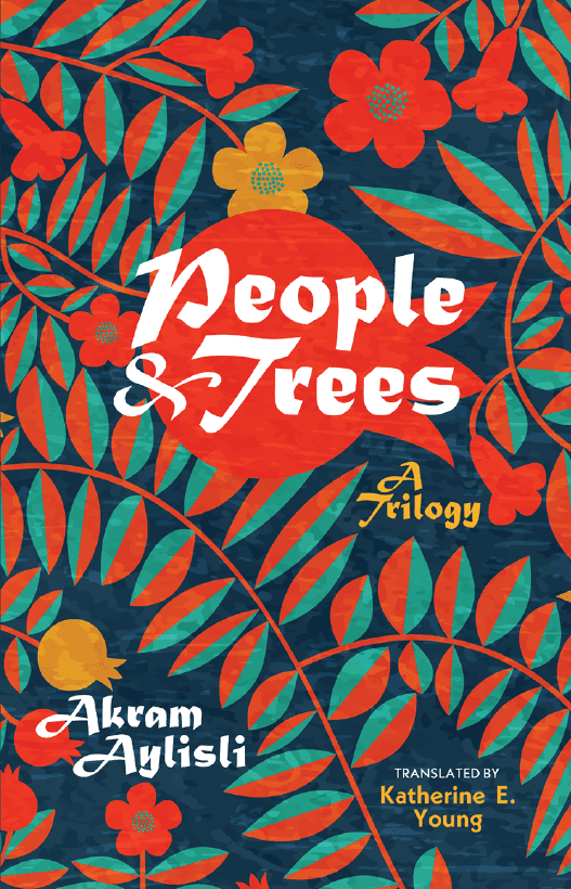 People and Trees by Akram Aylisli