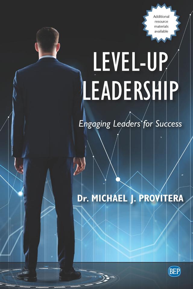 Level-Up Leadership by Michael J.Provitera