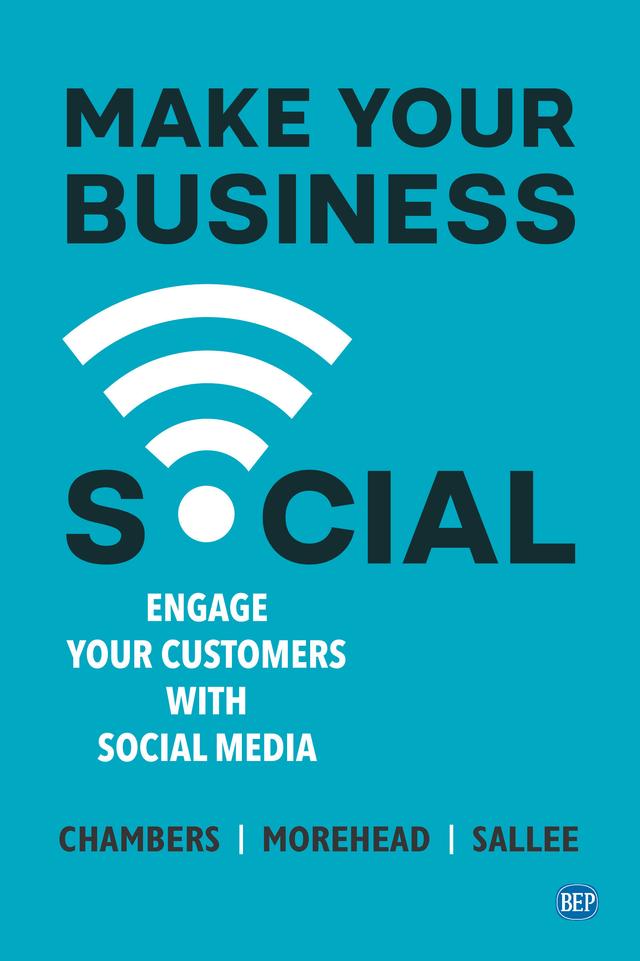 Make Your Business Social by Heather Salle, Jennifer Morehead, Lindsay Chambers
