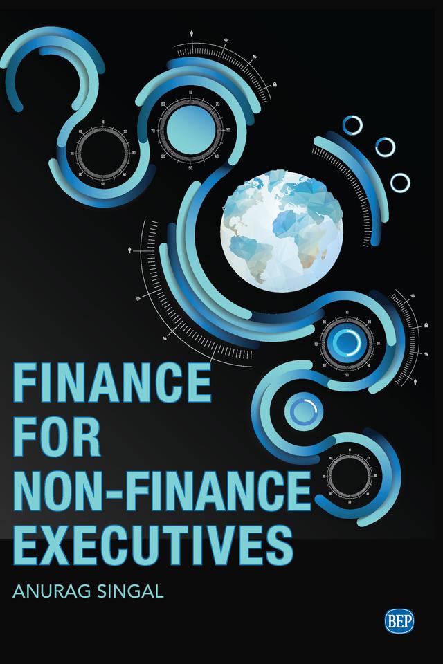 Finance for Non-Finance Executives by Anurag Singal