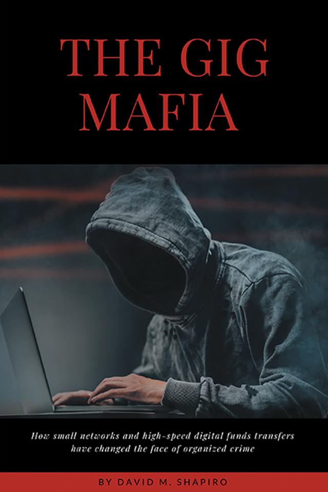 The Gig Mafia by David M. Shapiro