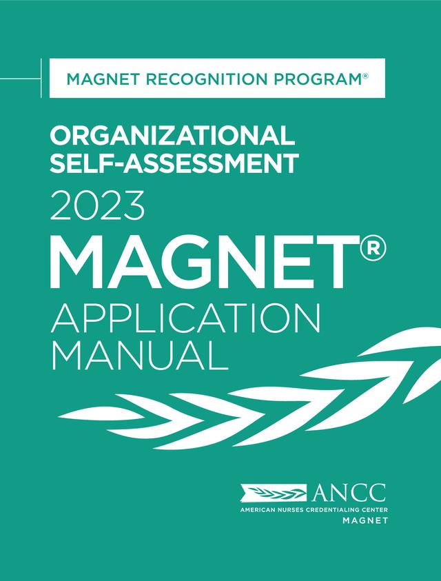 Organizational Self-Assessment 2023 Magnet Application Manual by American Nurses Credentialing Center