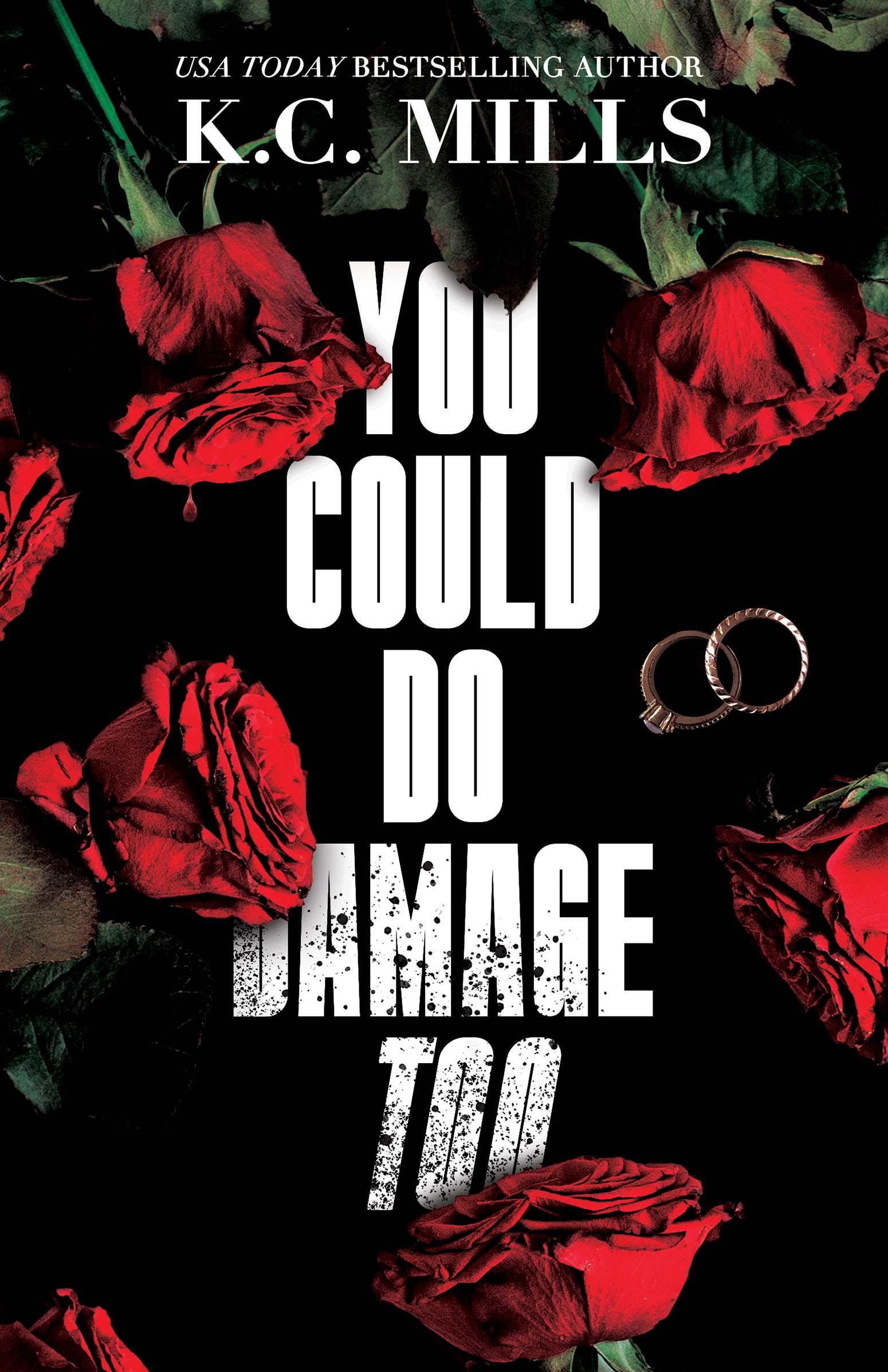 You Could Do Damage Too