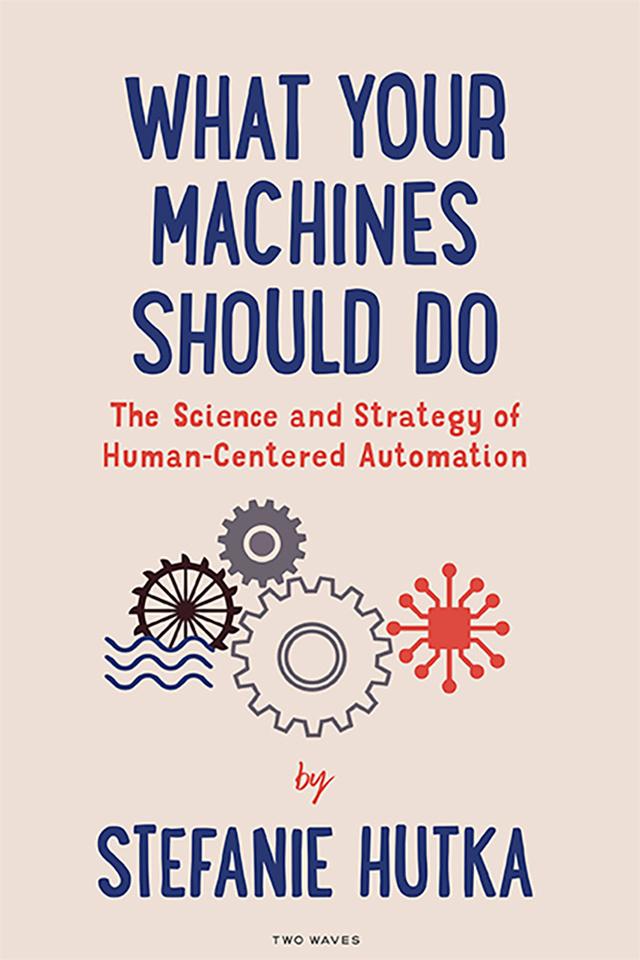 What Your Machines Should Do by Jeetu Patel, Stefanie Hutka