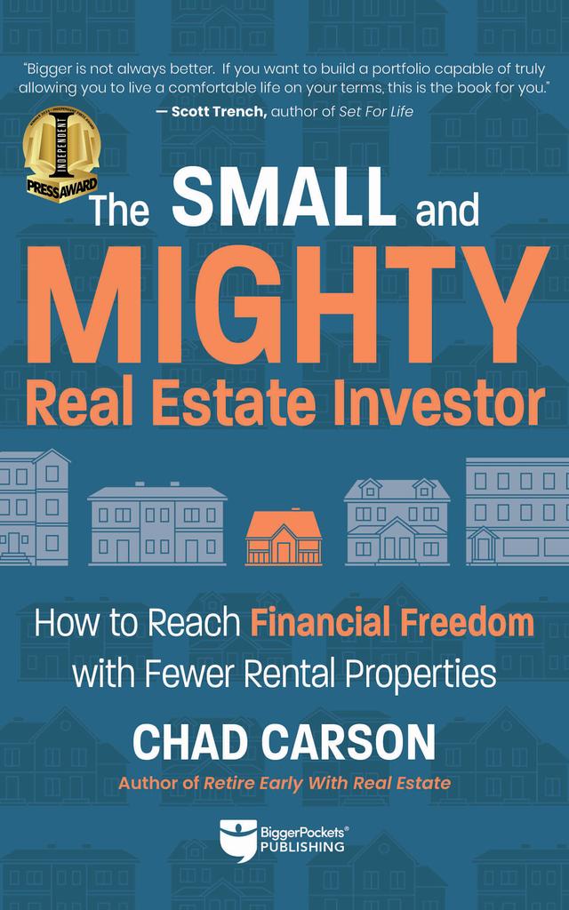 Small and Mighty Real Estate Investor by Chad Carson
