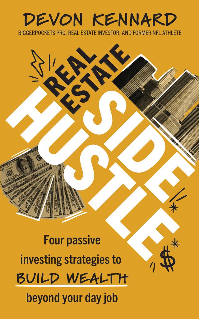 Real Estate Side Hustle by Devon Kennard