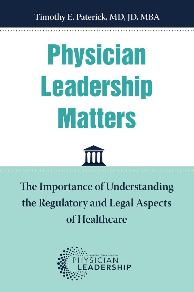 Physician Leadership Matters by Timothy Paterick