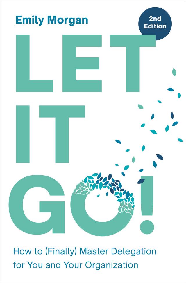Let It Go! by Emily Morgan