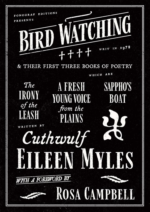 Bird Watching and their First Three Books of Poetry by Eileen Myles