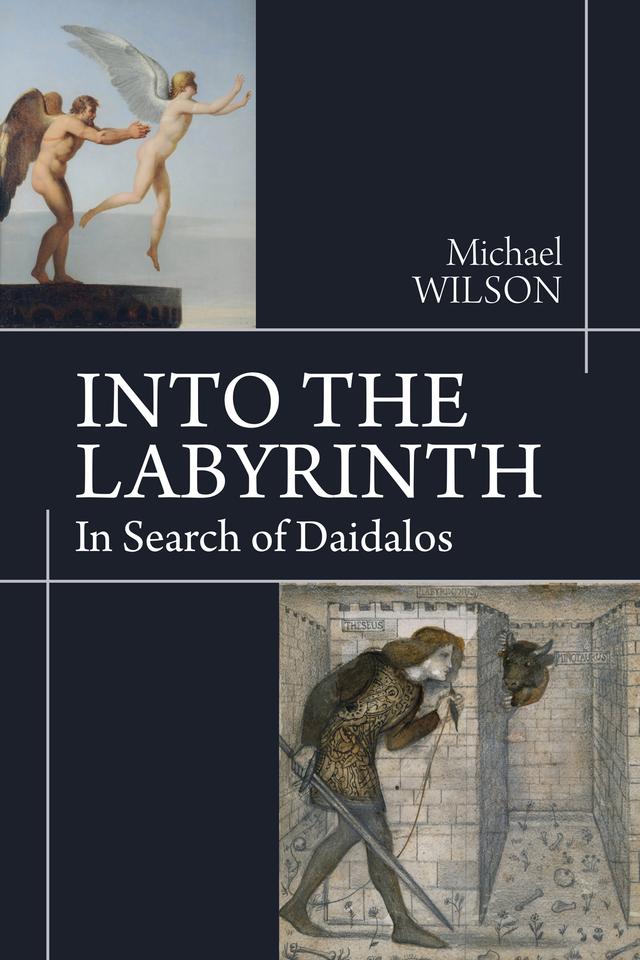 Into the Labyrinth by Michael Wilson