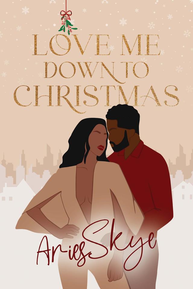 Love Me Down to Christmas by Aries Skye