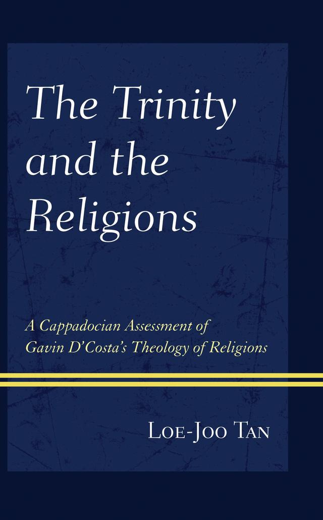 The Trinity and the Religions by Loe Joo Tan