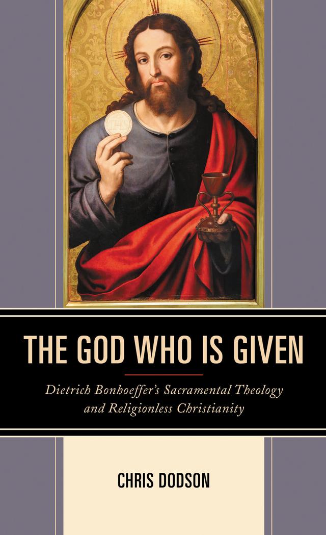 The God Who Is Given by Chris Dodson