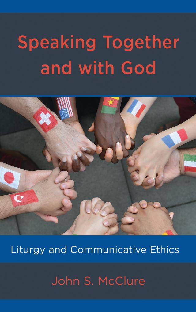 Speaking Together and with God by John S. McClure