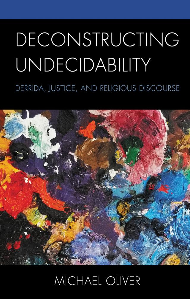 Deconstructing Undecidability by Michael Oliver