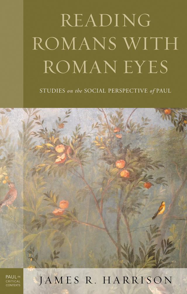 Reading Romans with Roman Eyes by James R. Harrison
