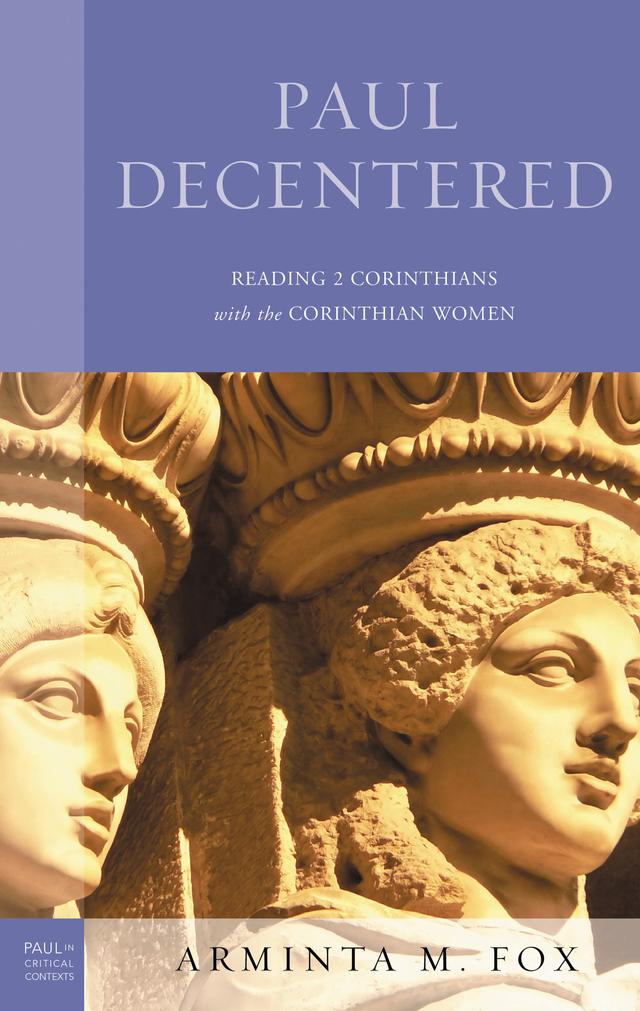 Paul Decentered by Arminta  M. Fox