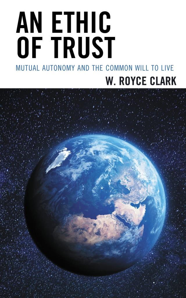 An Ethic of Trust by W. Royce Clark