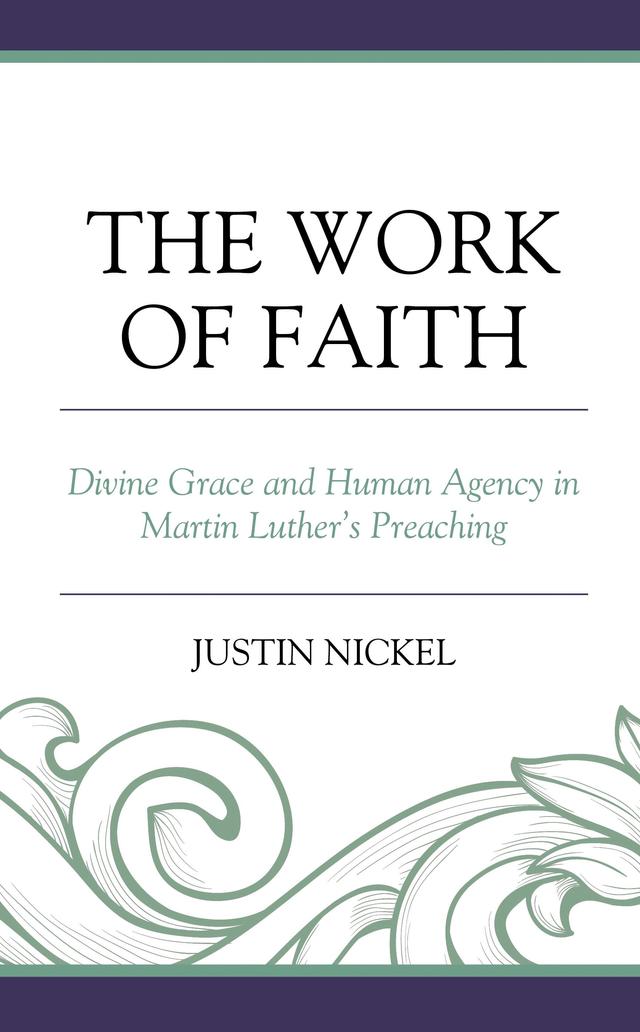 The Work of Faith by Justin Nickel