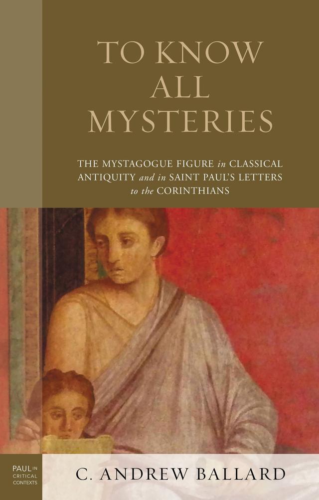 To Know All Mysteries by C. Andrew Ballard