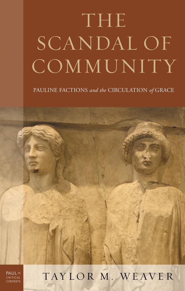 The Scandal of Community by Taylor M. Weaver