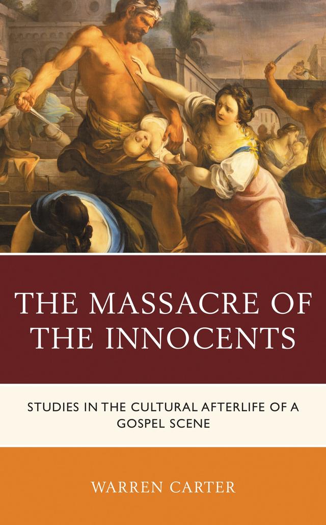 The Massacre of the Innocents by Warren Carter