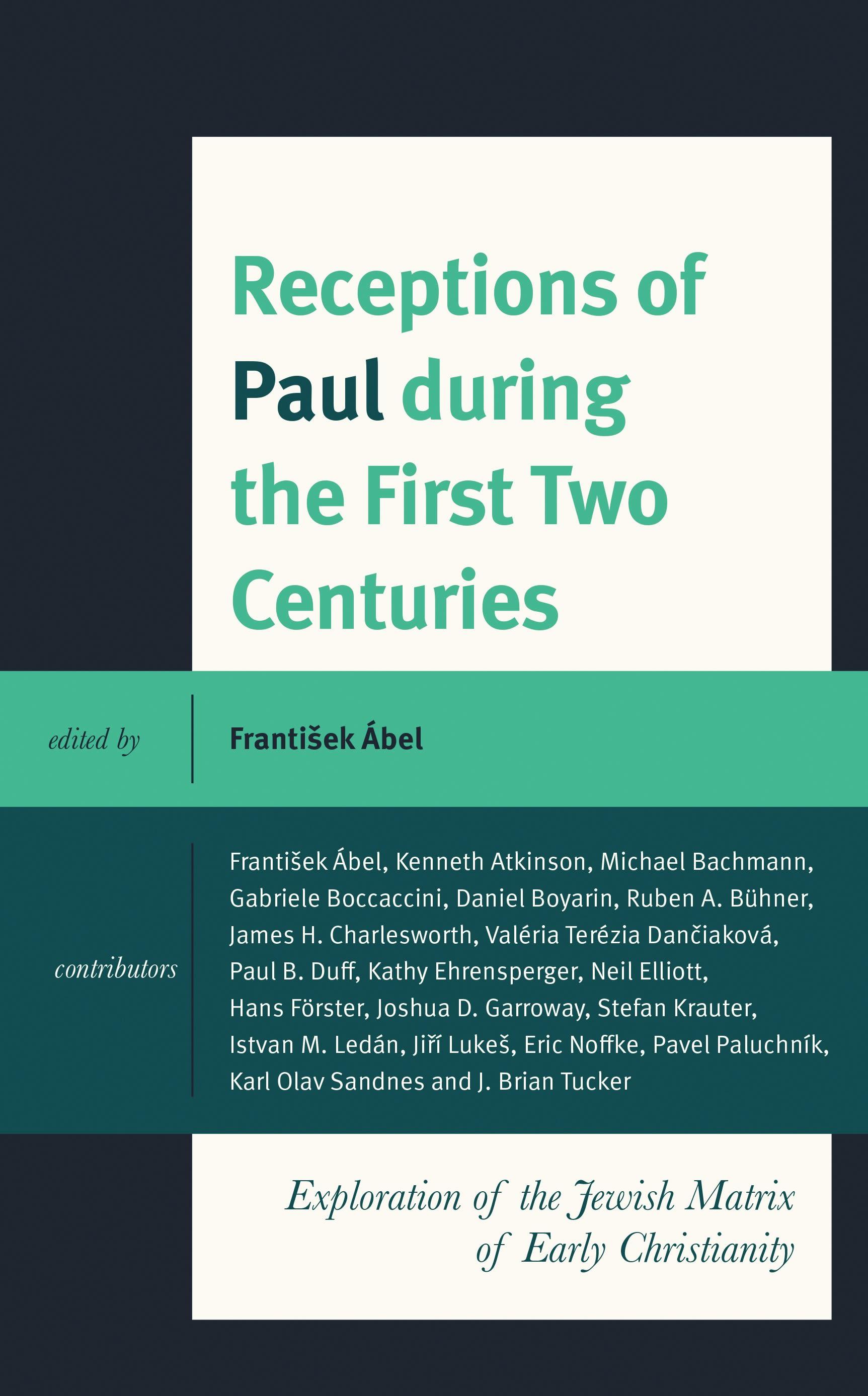 Receptions of Paul during the First Two Centuries