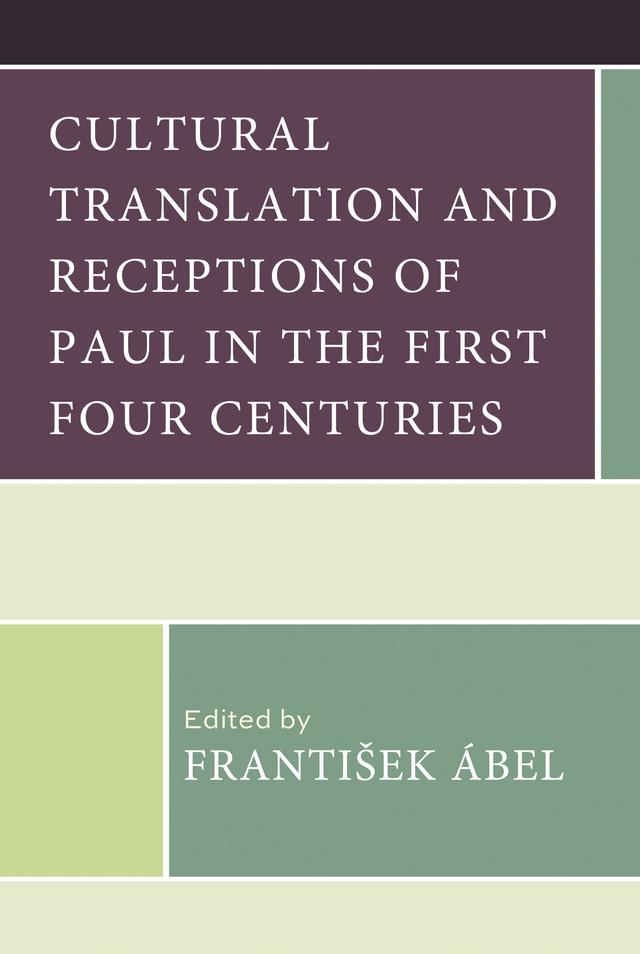 Cultural Translation and Receptions of Paul in the First Four Centuries by 