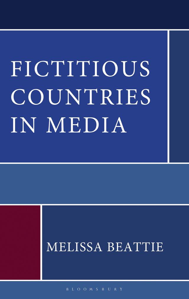 Fictitious Countries in Media by Melissa Beattie
