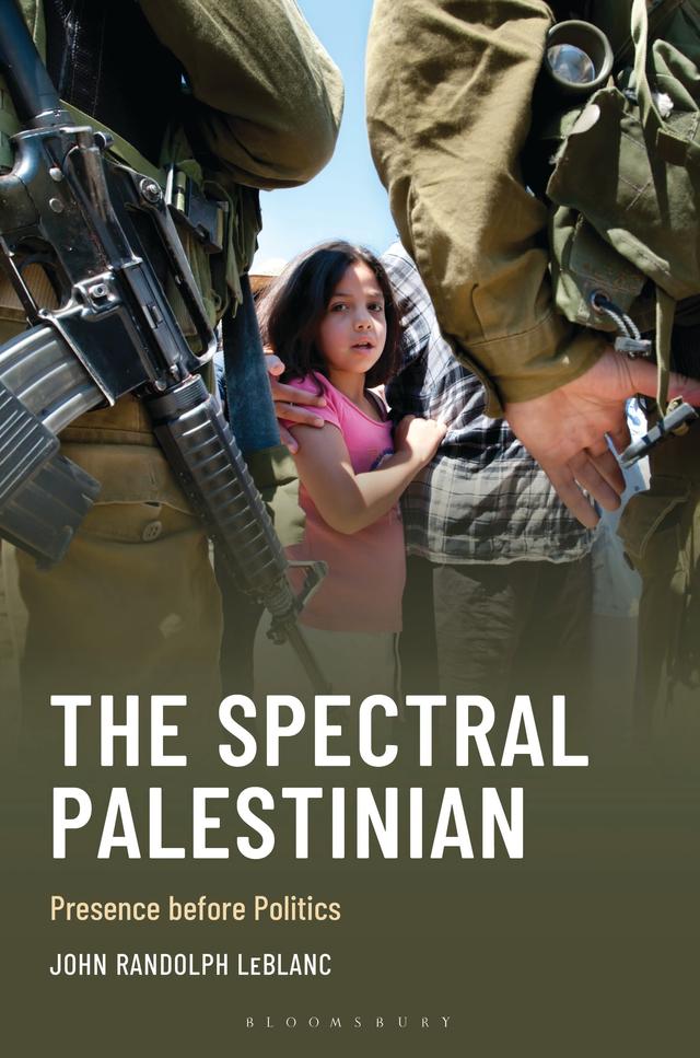 The Spectral Palestinian by John Randolph LeBlanc
