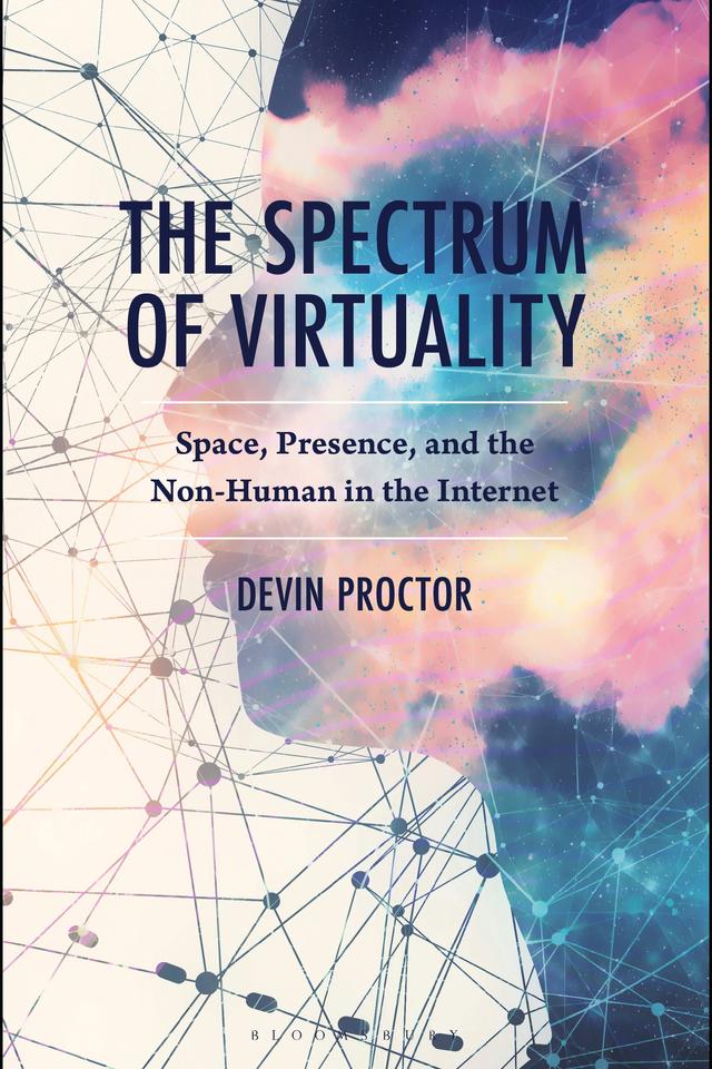 The Spectrum of Virtuality by Devin Proctor