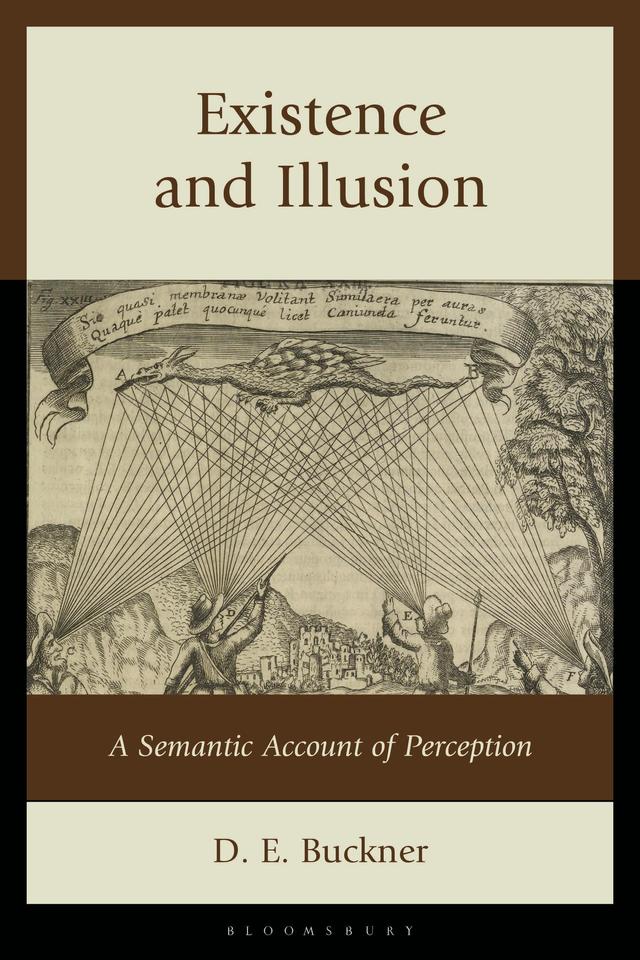 Existence and Illusion by D. E. Buckner