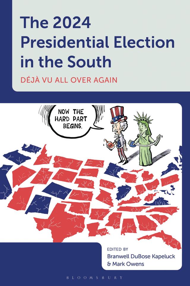 The 2024 Presidential Election in the South by Branwell DuBose Kapeluck, Mark Owens