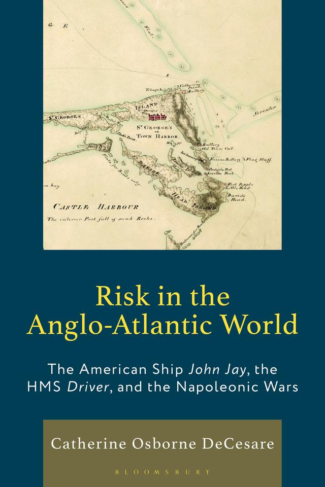 Risk in the Anglo-Atlantic World by Catherine Osborne DeCesare