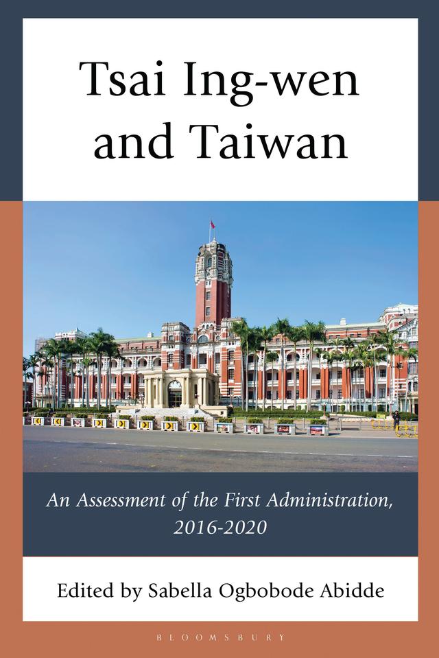Tsai Ing-wen and Taiwan by Sabella Ogbobode Abidde